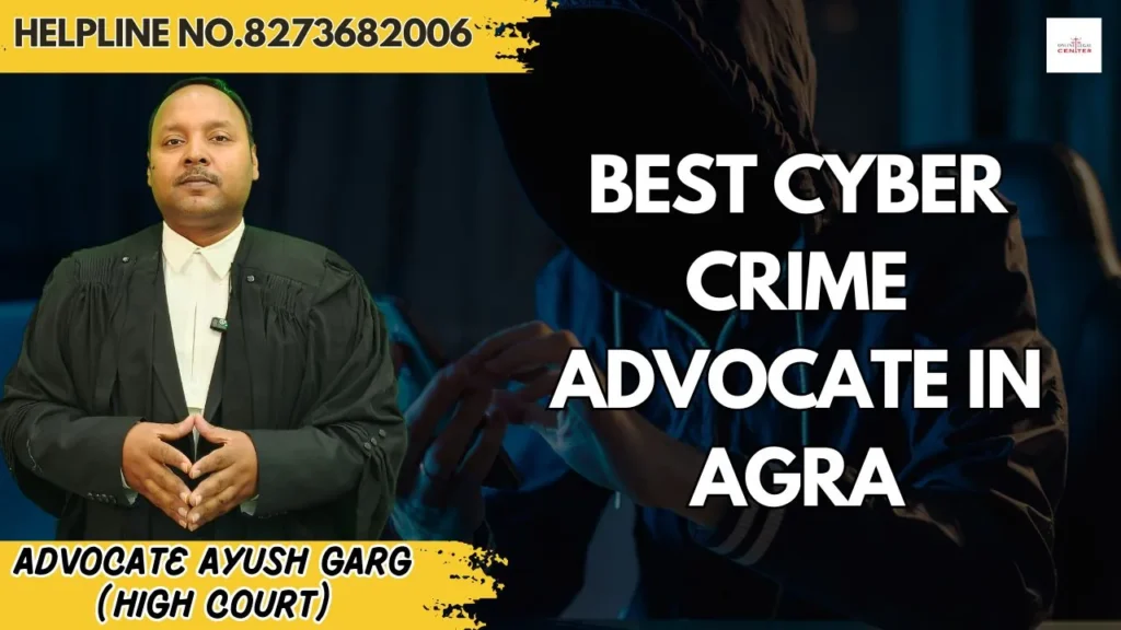 Best Cyber Crime Advocate in Agra