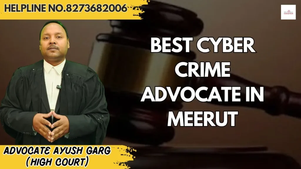 Best Cyber Crime Advocate in Meerut