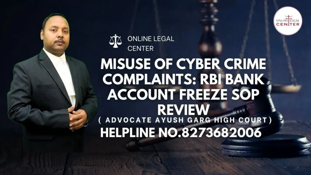 Misuse of Cyber Crime Complaints: RBI Bank Account Freeze SOP Review