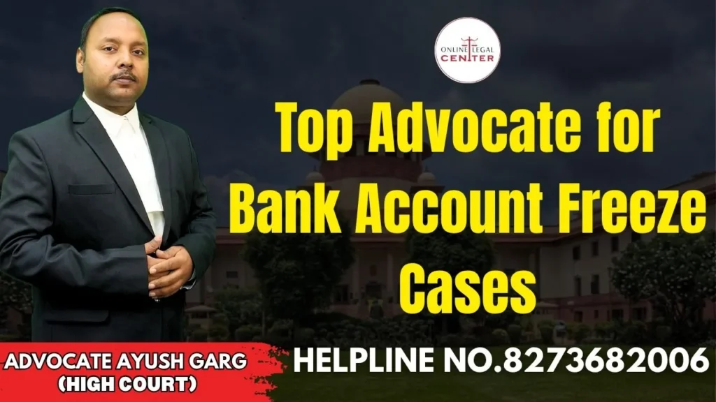 Top Advocate for Bank Account Freeze Cases