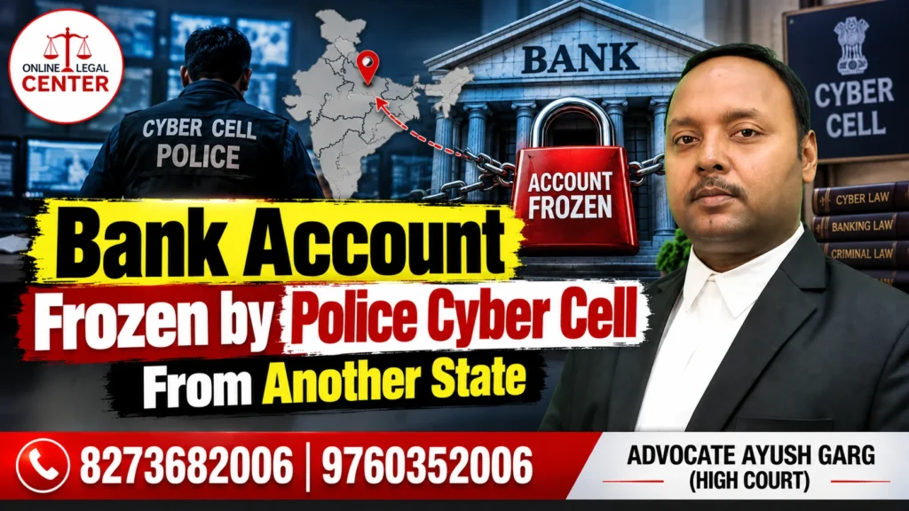 Bank Account Frozen by Police Cyber Cell From Another State | Advocate Ayush Garg | 8273682006