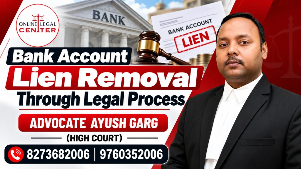 Bank Account Lien Removal Through Legal Process | Advocate Ayush Garg